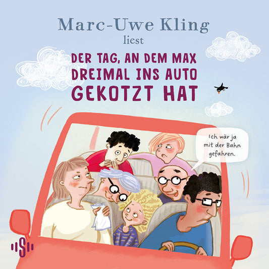 Der Tag, an dem Max dreimal ins Auto gekotzt hat - Audio CD
