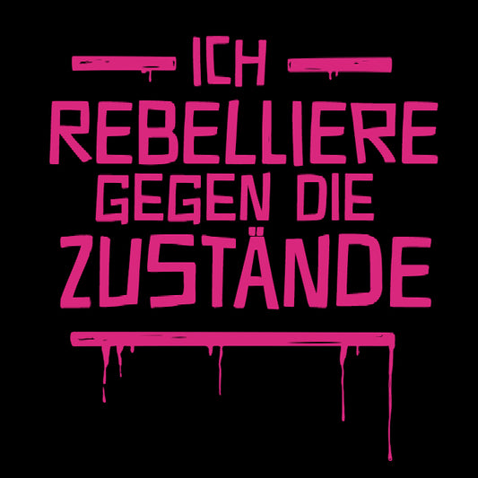 Ich rebelliere gegen die Zustände - Aufkleber-Set